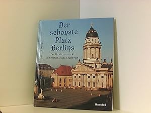 Bild des Verkufers fr Der schnste Platz Berlins. Der Gendarmenmarkt in Geschichte und Gegenwart zum Verkauf von Book Broker