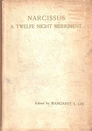 Imagen del vendedor de Narcissus, A Twelfe Night Merriment. Played by Youths of the Parish at the College of S. John the Baptist in Oxford, AD 1602 a la venta por WeBuyBooks