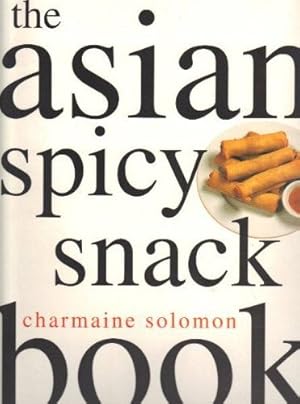 Imagen del vendedor de The Asian Spicy Snack Book a la venta por WeBuyBooks