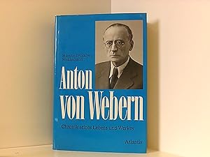 Anton von Webern: Chronik seines Lebens und Werkes