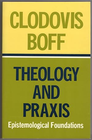 Seller image for Theology and Praxis: Epistemological Foundations for sale by Lake Country Books and More