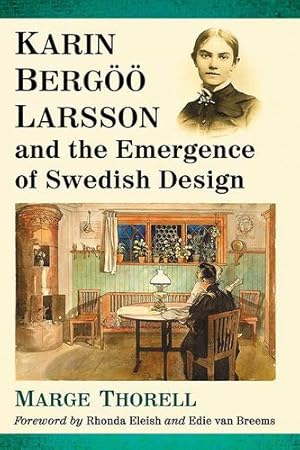 Image du vendeur pour Karin Bergöö Larsson and the Emergence of Swedish Design [Soft Cover ] mis en vente par booksXpress