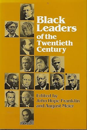 BLACK LEADERS OF THE TWENTIETH CENTURY