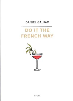 Seller image for Do it the French way. photos by Simon Upton ; drawings by Pnlope , for sale by nika-books, art & crafts GbR