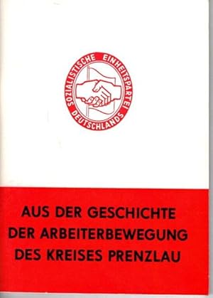 Aus der Geschichte der Arbeiterbewegung des Kreises Prenzlau, Chronologischer Abriß, Teil 1: Von ...