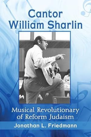 Image du vendeur pour Cantor William Sharlin: Musical Revolutionary of Reform Judaism [Soft Cover ] mis en vente par booksXpress