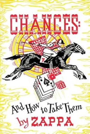Immagine del venditore per Chances: And How To Take Them by Zappa, Francis V. [Paperback ] venduto da booksXpress