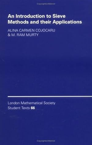 Imagen del vendedor de An Introduction to Sieve Methods and Their Applications (London Mathematical Society Student Texts) by Cojocaru, Alina Carmen, Murty, M. Ram [Hardcover ] a la venta por booksXpress