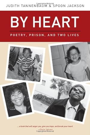 Image du vendeur pour By Heart: Poetry, Prison, and Two Lives by Tannenbaum, Judith, Jackson, Spoon [Paperback ] mis en vente par booksXpress