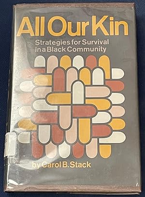 Seller image for All our kin: strategies for survival in a Black community for sale by FULFILLINGTHRIFTBOOKHOUSE