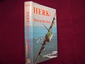 Bild des Verkufers fr Herk: Hero of the Skies. The Story of the Lockheed C-130 and Its Adventures Around the World. zum Verkauf von BookMine
