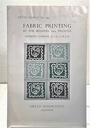 Immagine del venditore per Fabric Printing By The Bedafin 2001 Process (Dryad Leaflet No. 149) venduto da S. Howlett-West Books (Member ABAA)