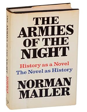 Bild des Verkufers fr The Armies of The Night: History as a Novel - The Novel as History zum Verkauf von Jeff Hirsch Books, ABAA