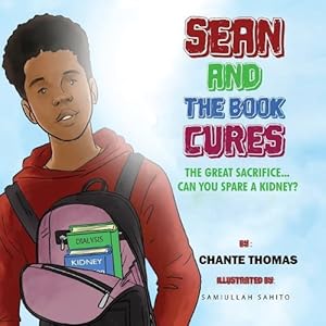 Imagen del vendedor de Sean and the Book Cures the Great Sacrifice Can You Spare a Kidney?paperback (Paperback) a la venta por Grand Eagle Retail