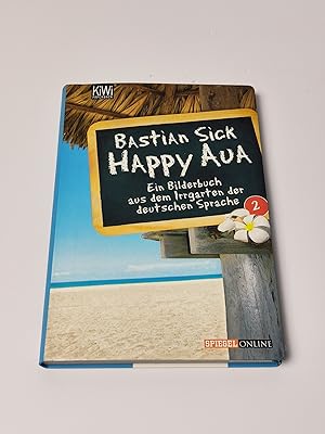 Seller image for Happy Aua 2 : Ein Bilderbuch aus dem Irrgarten der deutschen Sprache for sale by BcherBirne