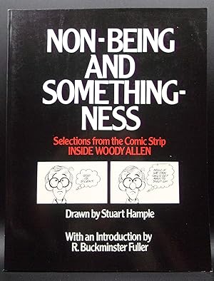 Seller image for NON-BEING AND SOMETHINGNESS: Selections From The Comic Strip Inside Woody Allen for sale by BOOKFELLOWS Fine Books, ABAA