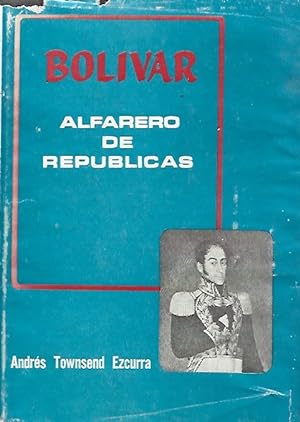 Imagen del vendedor de Bolivar. Alfarero de Republicas a la venta por Black Rock Books