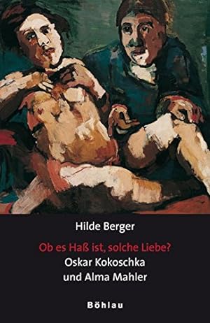 Bild des Verkufers fr "Ob es Ha ist, solche Liebe?": Oskar Kokoschka und Alma Mahler zum Verkauf von Antiquariat Buchhandel Daniel Viertel