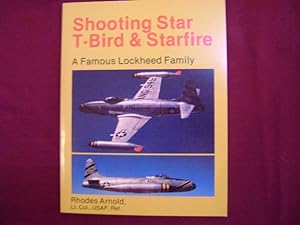 Seller image for Shooting Star. T-Bird & Starfire. A Famous Lockheed Family. for sale by BookMine
