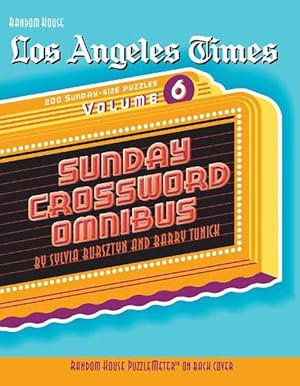 Seller image for Los Angeles Times Sunday Crossword Omnibus, Volume 6 (Paperback) for sale by Grand Eagle Retail