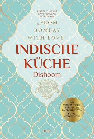 Indische Küche Dishoom - Das große Kochbuch für indische Gerichte From Bombay with Love