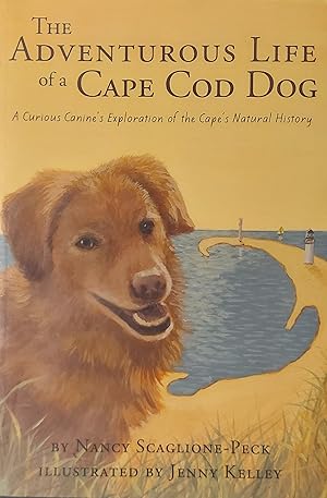 The Adventurous Life of a Cape Cod Dog: A Curious Canine's Exploration of the Cape's Natural History