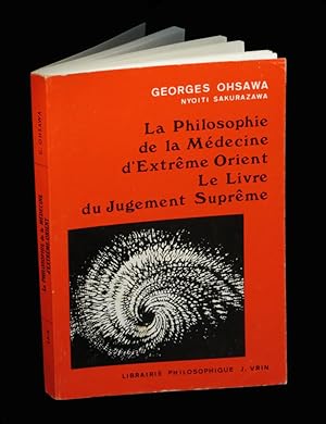 Seller image for La Philosophie de la mdecine d'Extrme-Orient - Le Livre du Jugement suprme. for sale by Babel Librairie