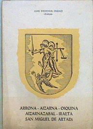 Imagen del vendedor de Arrona-Aizarna-Oiquina-Aizarnazabal Iraeta-San Miguel Artadi a la venta por Almacen de los Libros Olvidados
