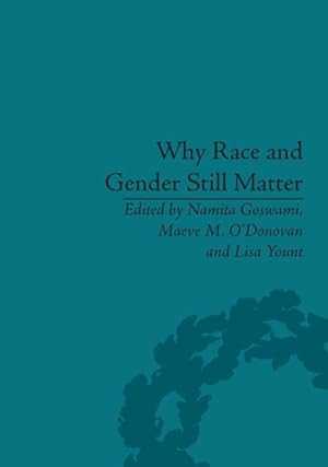 Imagen del vendedor de Why Race and Gender Still Matter : An Intersectional Approach a la venta por GreatBookPrices