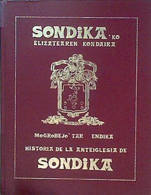 Imagen del vendedor de Monografa histrica de Sondica - Sondika'ko Elizatearen Kondaira a la venta por Almacen de los Libros Olvidados