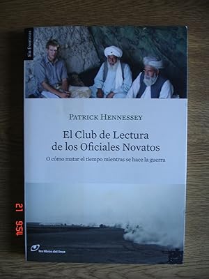 Image du vendeur pour El Club de Lectura de los Oficiales Novatos.O cmo matar el tiempo mientras se hace la guerra. mis en vente par Librera Mareiro