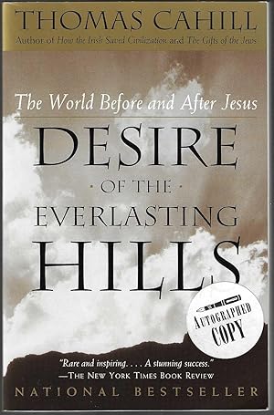 DESIRE OF THE EVERLASTING HILLS. The World Before and After Jesus. [SIGNED]
