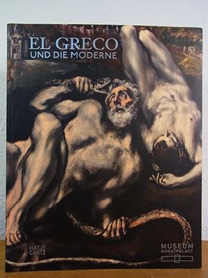 Bild des Verkäufers für El Greco und die Moderne. Ausstellung im Museum Kunstpalast, Düsseldorf, 28. April - 12. August 2012 zum Verkauf von Antiquariat Weber GbR