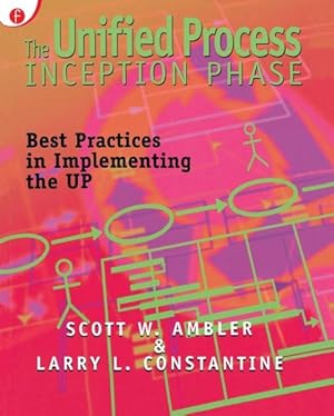 Image du vendeur pour Unified Process Inception Phase : Best Practices for Completing the Unified Process mis en vente par GreatBookPrices