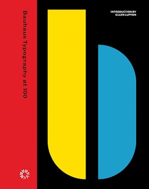 Image du vendeur pour Bauhaus Typography at 100 (Hardback or Cased Book) mis en vente par BargainBookStores