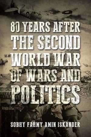 Seller image for 80 Years after the Second World War of Wars and Politics [Soft Cover ] for sale by booksXpress