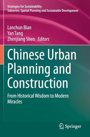 Immagine del venditore per Chinese Urban Planning and Construction: From Historical Wisdom to Modern Miracles (Strategies for Sustainability) [Paperback ] venduto da booksXpress