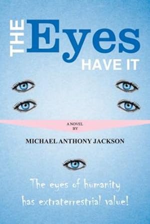 Bild des Verkufers fr The Eyes Have It by Jackson, Michael Anthony [Paperback ] zum Verkauf von booksXpress