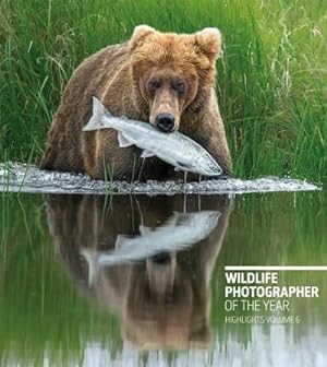 Bild des Verkufers fr Wildlife Photographer of the Year: Highlights Volume 6, Volume 6 zum Verkauf von Smartbuy