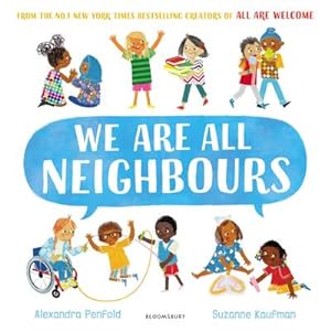 Seller image for We Are All Neighbours : From the creators of All Are Welcome for sale by Smartbuy