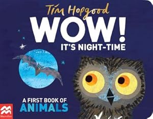 Seller image for WOW! It's Night-time : A First Book of Animals for sale by Smartbuy