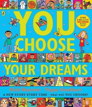 Seller image for You Choose Your Dreams : A new story every time - what will YOU choose? for sale by Smartbuy