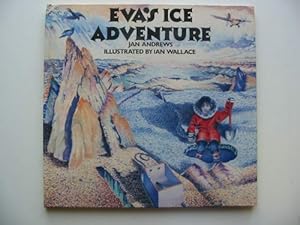 Bild des Verkufers fr Eva's Ice Adventure zum Verkauf von WeBuyBooks