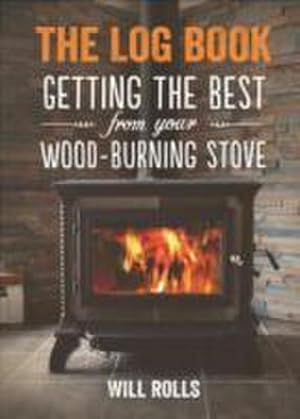 Bild des Verkufers fr Log Book: Getting The Best From Your Woodburning Stove zum Verkauf von Smartbuy