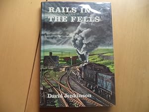 Immagine del venditore per Rails in the Fells: A Railway Case Study venduto da Terry Blowfield