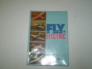 Bild des Verkufers fr Fly Electric zum Verkauf von WeBuyBooks
