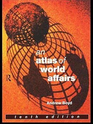 Image du vendeur pour An Atlas of World Affairs mis en vente par WeBuyBooks