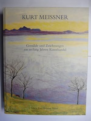 Seller image for KURT MEISSNER - Gemlde und Zeichnungen aus sechzig Jahren Kunsthandel. + AUTOGRAPHEN *. Deutsch / English. for sale by Antiquariat am Ungererbad-Wilfrid Robin