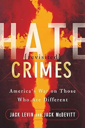Image du vendeur pour Hate Crimes Revisited: America's War On Those Who Are Different mis en vente par WeBuyBooks