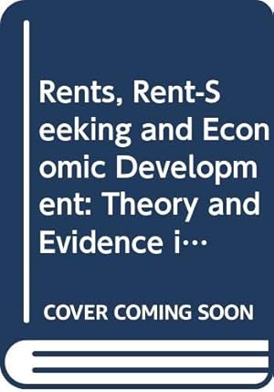 Imagen del vendedor de Rents, Rent-Seeking and Economic Development: Theory and Evidence in Asia a la venta por WeBuyBooks